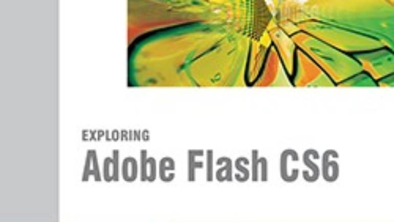 Exploring Adobe Flash CS6